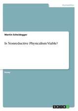 Is Nonreductive Physicalism Viable?