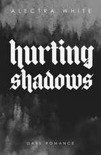 Hurting Shadows