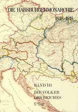 Die Habsburgermonarchie 1848-1918 Band III/1: Die Völker des Reiches 1. Teilband