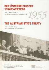 Der Osterreichische Staatsvertrag 1955 / The Austrian State Treaty 1955: Internationale Strategie, Rechtliche Relevanz, Nationale Identitat / Internat