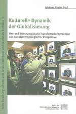 Kulturelle Dynamik der Globalisierung