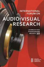 International Forum on Audio-Visual Research - Jahrbuch des Phonogrammarchivs 10