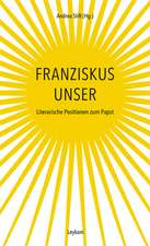 Franziskus unser