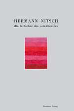 Hermann Nitsch - die farblehre des o. m. theaters