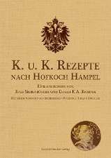 K. u. K. Rezepte nach Hofkoch Hampel