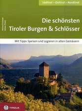 Die schönsten Tiroler Burgen und Schlösser