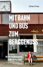 Mit Bahn und Bus zum Berggenuss