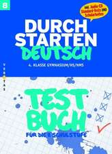 Durchstarten Deutsch 8. Schuljahr. Testbuch