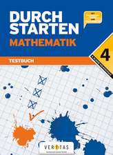 Durchstarten Mathematik 4.Schuljahr. Testbuch mit Lösungsheft