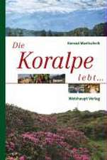 Die Koralpe lebt