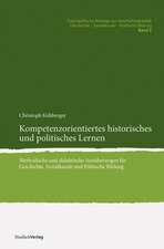 Kompetenzorientiertes historisches und politisches Lernen