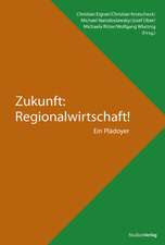 Zukunft: Regionalwirtschaft!