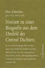 Notizen zu einer Biografie aus dem Umfeld des Central Dichters