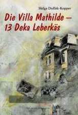 Die Villa Mathilde /13 Deka Leberkäs