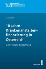 10 Jahre Krankenanstaltenfinanzierung in Österreich