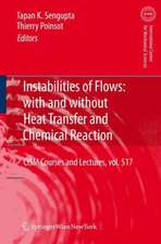 Instabilities of Flows: With and Without Heat Transfer and Chemical Reaction