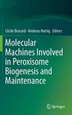 Molecular Machines Involved in Peroxisome Biogenesis and Maintenance