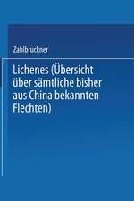 Lichenes: Übersicht über Sämtliche Bisher aus China Bekannten Flechten