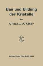 Bau und Bildung der Kristalle: Die Architektonik der stofflichen Welt