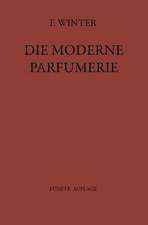 Die moderne Parfumerie: Fünfte Völlig Neu Bearbeitete Auflage von Mann, Moderne Parfumerie