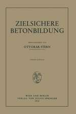 Zielsichere Betonbildung: Auf der Grundlage der Versuchsberichte des Unterausschusses für Zielsichere Betonbildung (UABb) im Österr. Eisenbetonausschusse