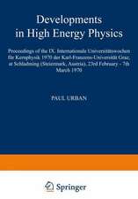 Developments in High Energy Physics: Proceedings of the IX. Internationale Universitätswochen für Kernphysik 1970 der Karl-Franzens-Universität Graz, at Schladming (Steiermark, Austria), 23rd February – 7th March 1970