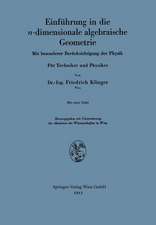 Einführung in die n-dimensionale algebraische Geometrie: Mit besonderer Berücksichtigung der Physik. Für Techniker und Physiker