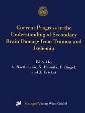 Current Progress in the Understanding of Secondary Brain Damage from Trauma and Ischemia: Proceedings of the 6th International Symposium: Mechanisms of Secondary Brain Damage-Novel Developments, Mauls/Sterzing, Italy, February 1998