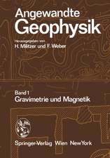 Angewandte Geophysik: Band 1: Gravimetrie und Magnetik