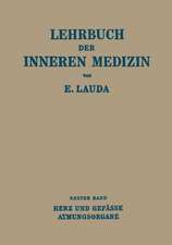 Lehrbuch der Inneren Medizin: Erster Band Die Krankheiten des Herzens und der Gefässe Die Krankheiten der Atmungsorgane