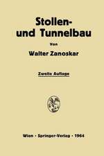 Stollen- und Tunnelbau: Eine Einführung in die Praxis des modernen Felshohlbaues