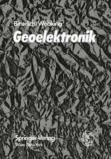 Geoelektronik: Angewandte Elektronik in der Geophysik, Geologie, Prospektion, Montanistik und Ingenieurgeologie