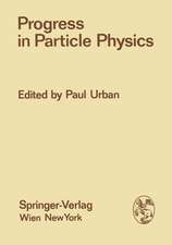 Progress in Particle Physics: Proceedings of the XIII. Internationale Universitätswochen für Kernphysik 1974 der Karl-Franzens-Universität Graz at Schladming (Steiermark, Austria), 4th-15th February 1974