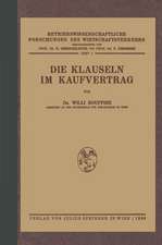 Die Klauseln im Kaufvertrag: Nach den Deutschsprachlichen Usanzen Kaufmännischer Vereinigungen und Korporationen in Mitteleuropa