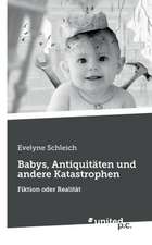 Babys, Antiquitäten und andere Katastrophen