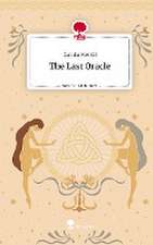 The Last Oracle. Life is a Story - story.one