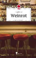 Weinrot. Life is a Story - story.one