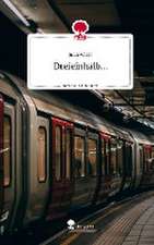 Dreieinhalb.... Life is a Story - story.one