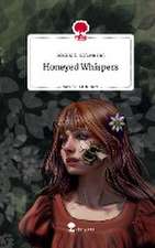 Honeyed Whispers. Life is a Story - story.one