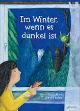 Im Winter, wenn es dunkel ist