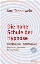 Die hohe Schule der Hypnose