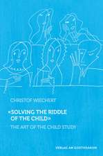 Wiechert, C: Solving the Riddle of the Child ...