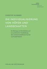 Die Individualisierung von Höfen und Landschaften