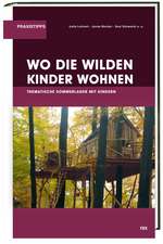 Wo die wilden Kinder wohnen