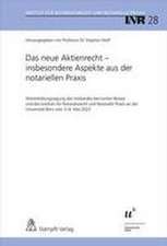 Das neue Aktienrecht - insbesondere Aspekte aus der notariellen Praxis