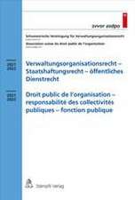 Verwaltungsorganisationsrecht - Staatshaftungsrecht - öffentliches Dienstrecht Droit public de l'organisation - responsabilité des collectivités publiques - fonction publique