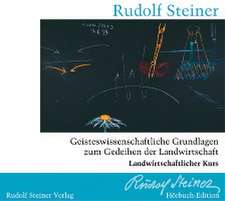 Geisteswissenschaftliche Grundlagen zum Gedeihen der Landwirtschaft