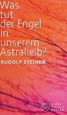 Was tut der Engel in unserem Astralleib? Wie finde ich den Christus?