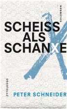 Scheiss als Schanxe