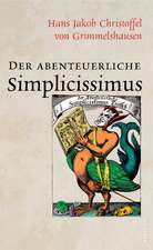 Der abenteuerliche Simplicissimus (Vollständige Ausgabe)